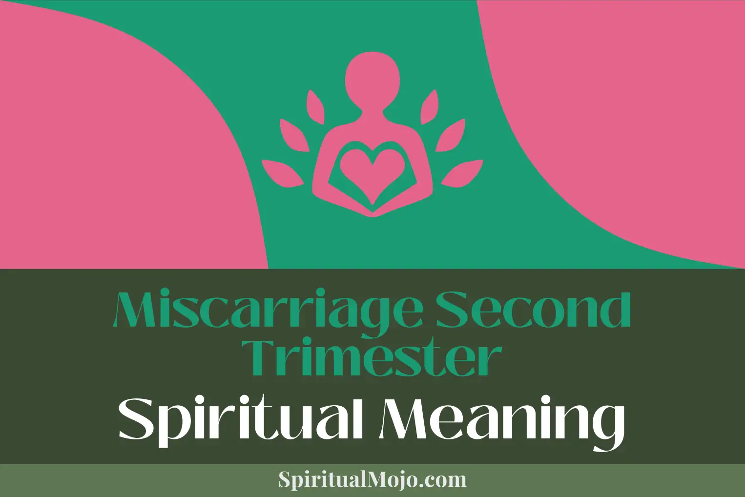 miscarriage second trimester spiritual meaning