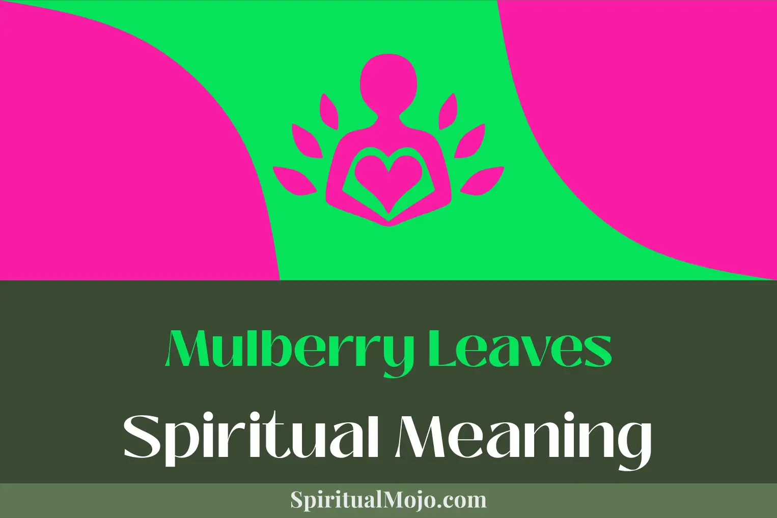 mulberry leaves spiritual meaning