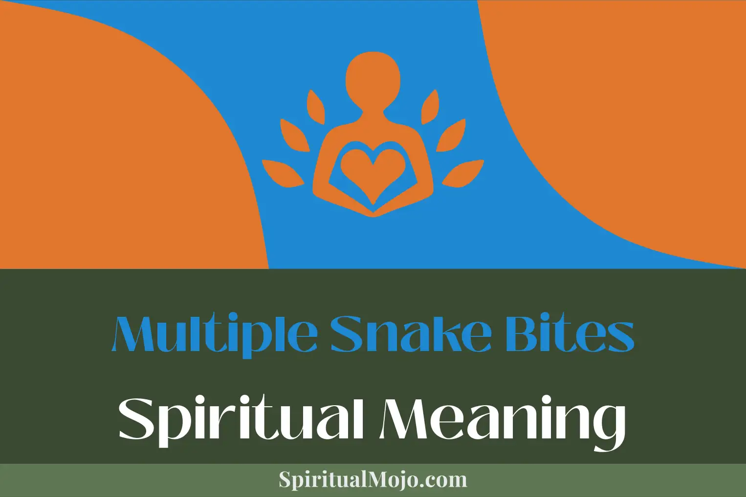 multiple snake bites spiritual meaning