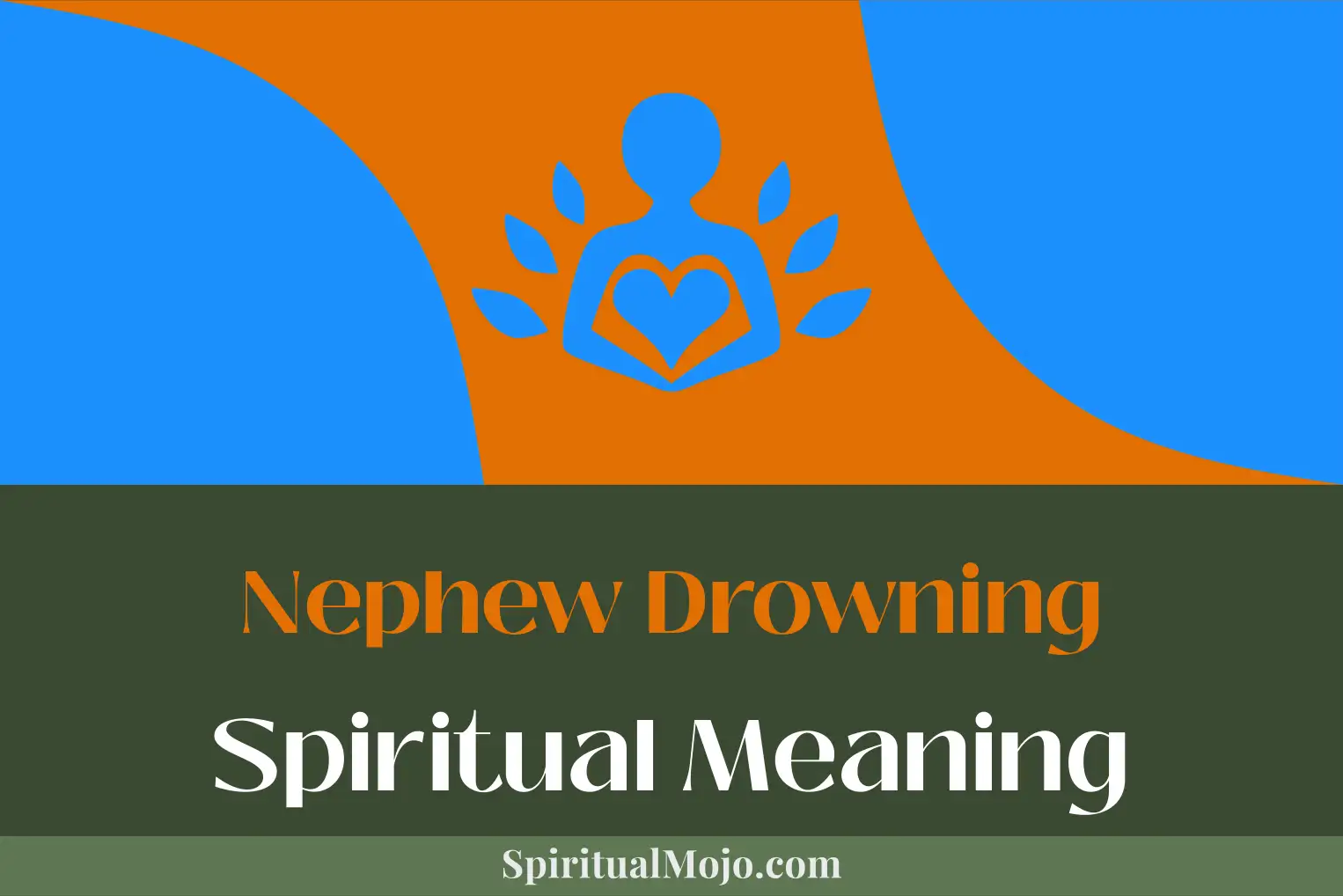 nephew drowning spiritual meaning
