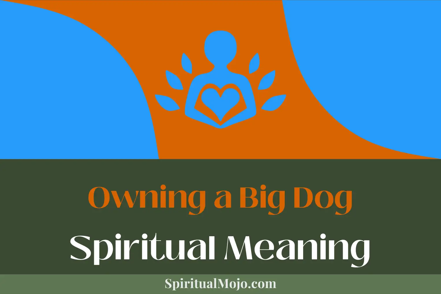 owning a big dog spiritual meaning