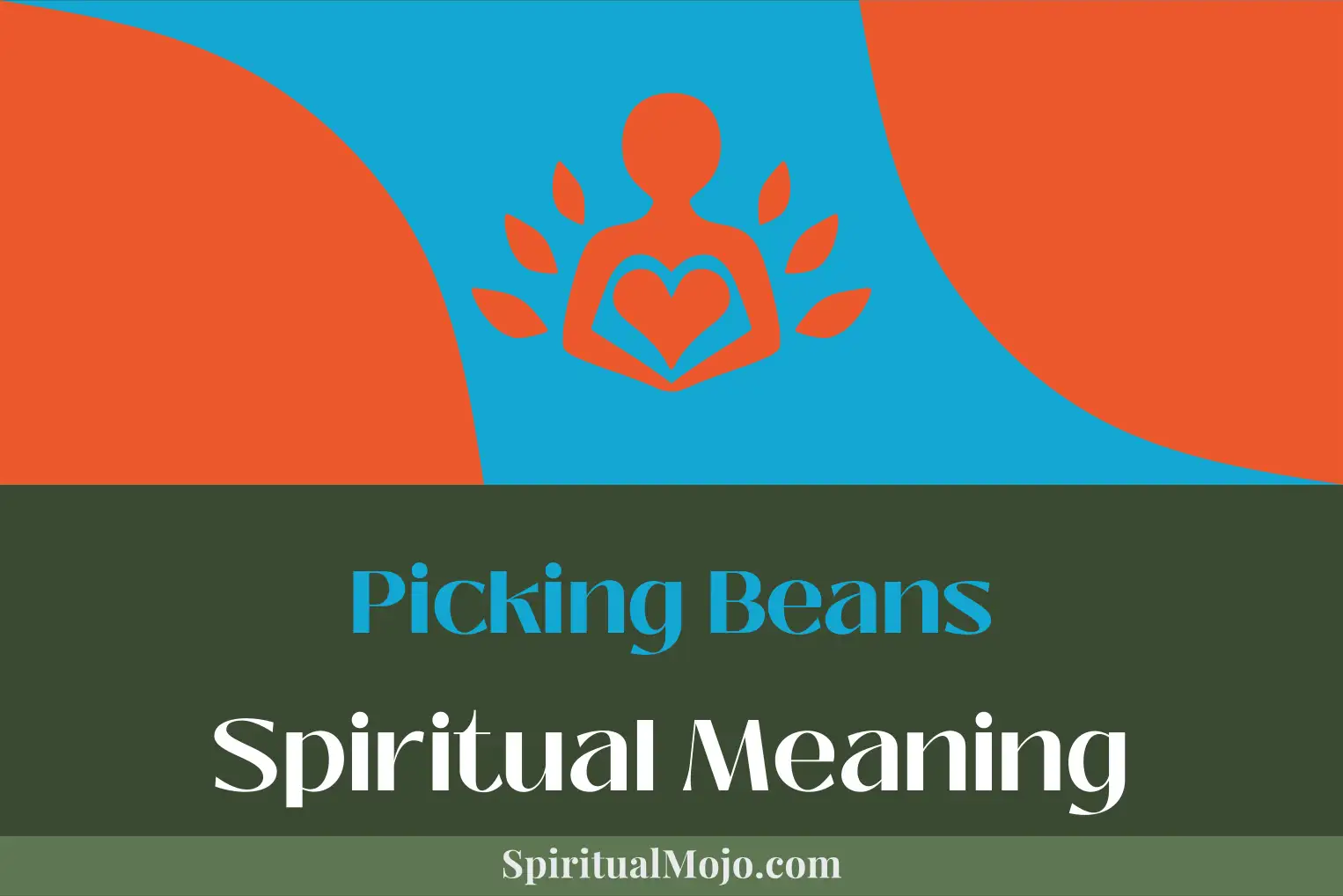 picking beans spiritual meaning