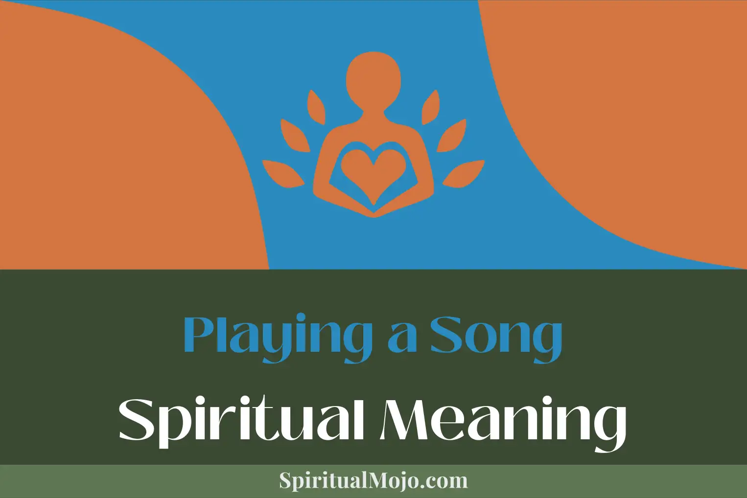 playing a song spiritual meaning