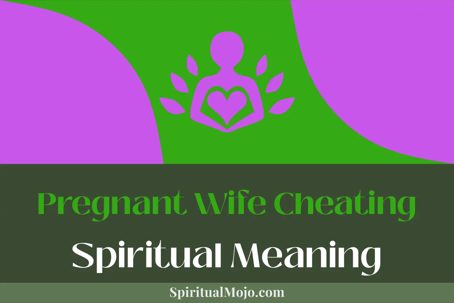 pregnant wife cheating spiritual meaning