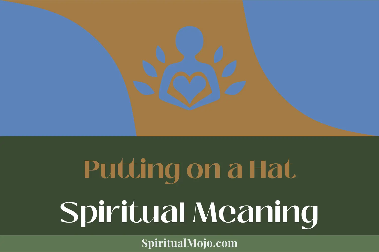 putting on a hat spiritual meaning