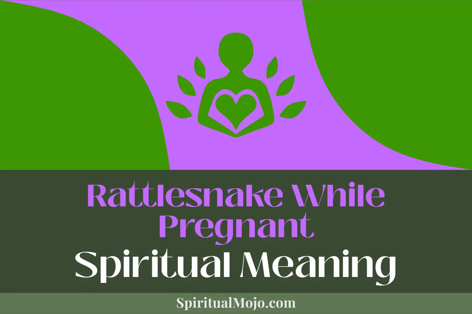 rattlesnake while pregnant spiritual meaning