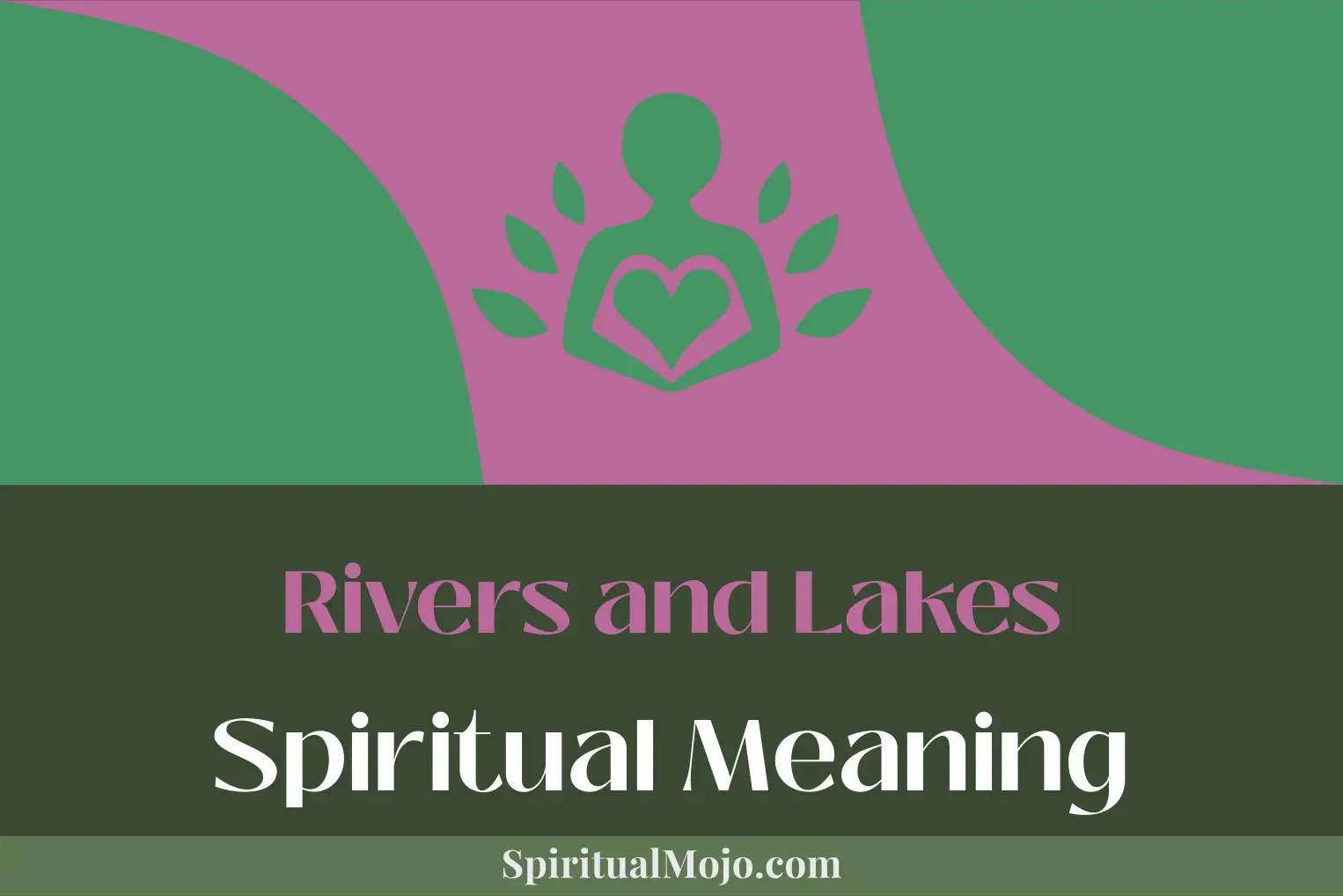 rivers and lakes spiritual meaning