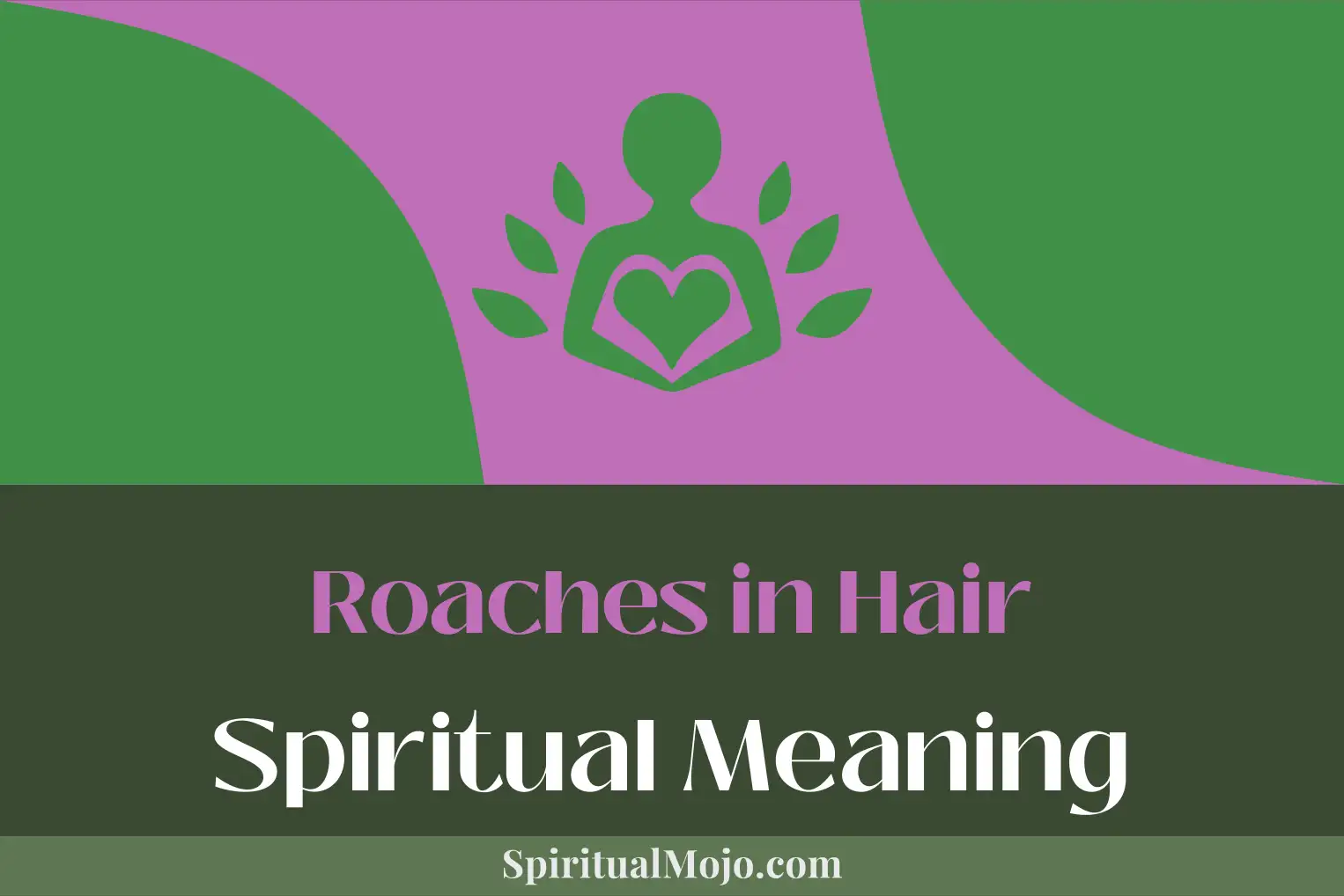roaches in hair spiritual meaning