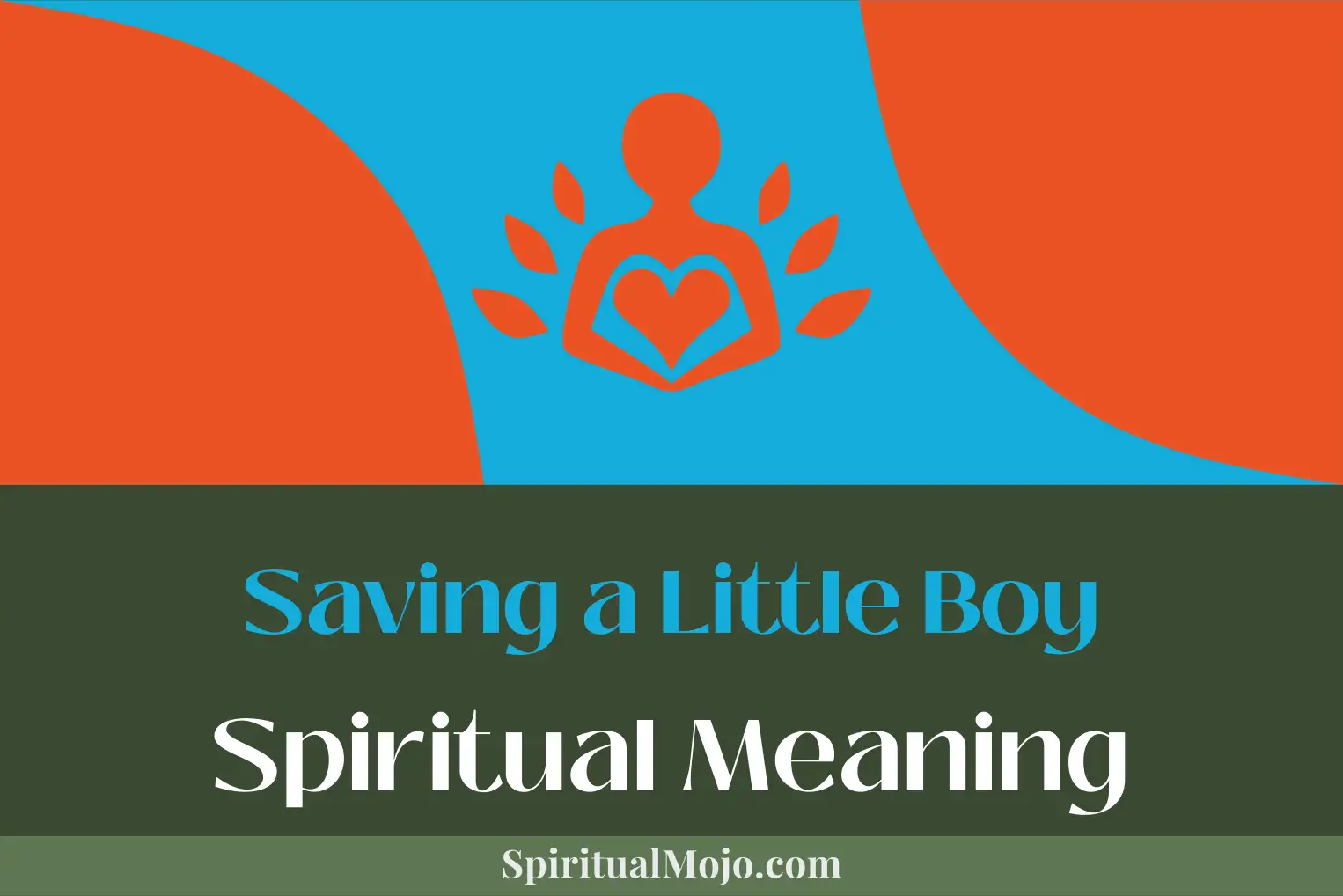 saving a little boy spiritual meaning