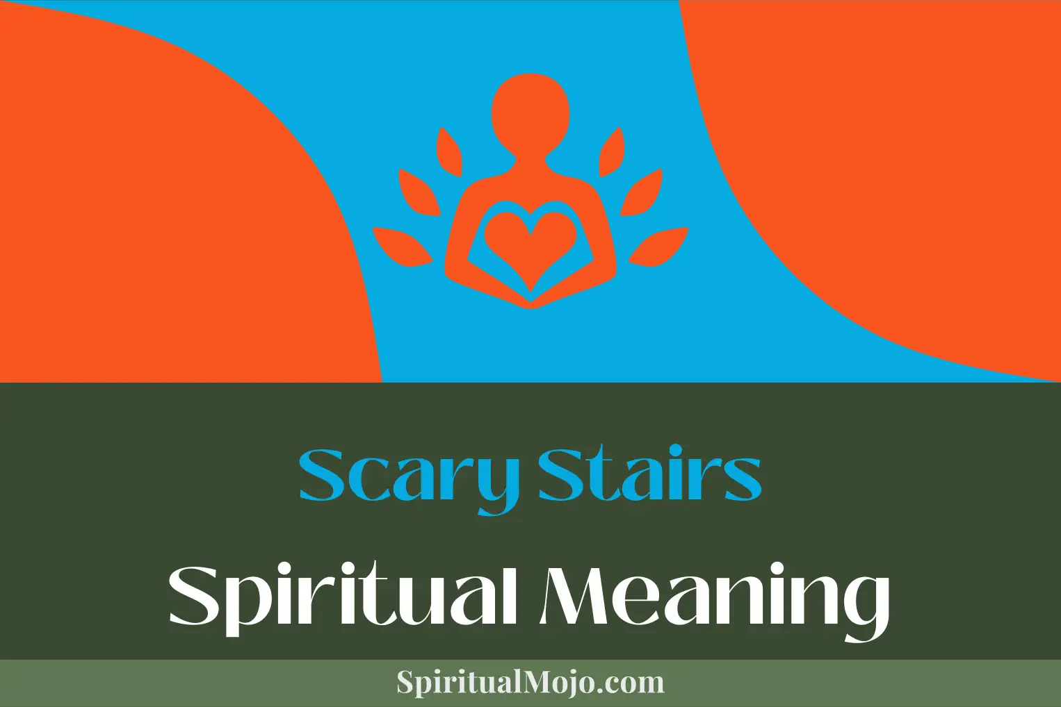 scary stairs spiritual meaning