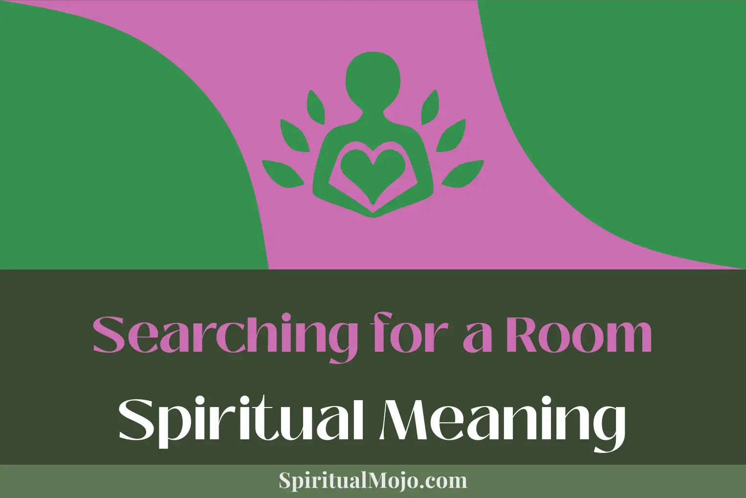 searching for a room spiritual meaning