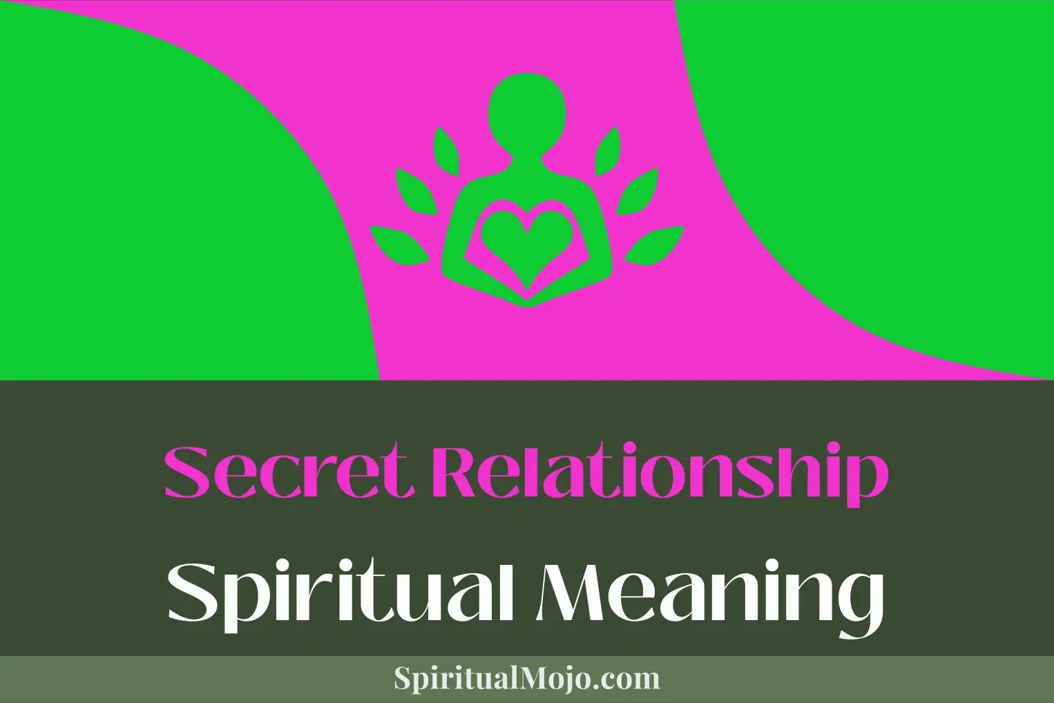 secret relationship spiritual meaning