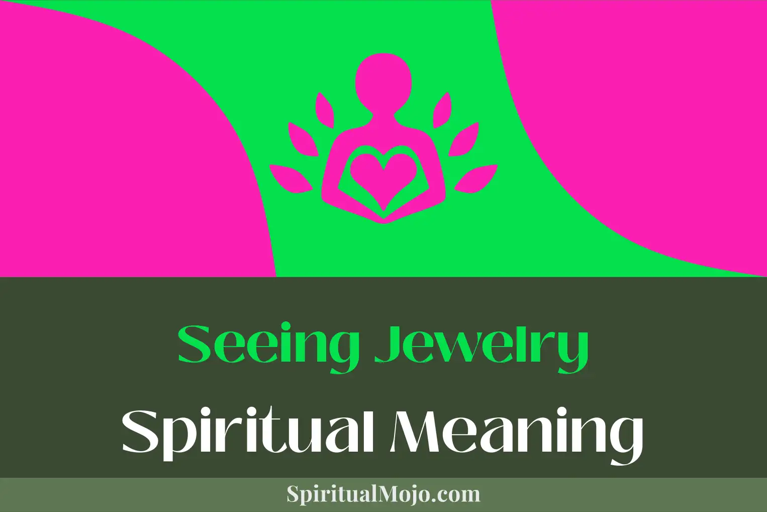 seeing jewelry spiritual meaning