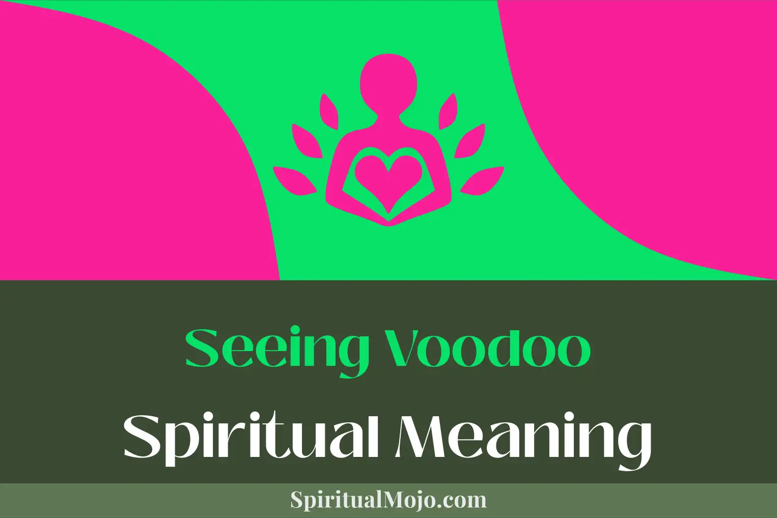 seeing voodoo spiritual meaning