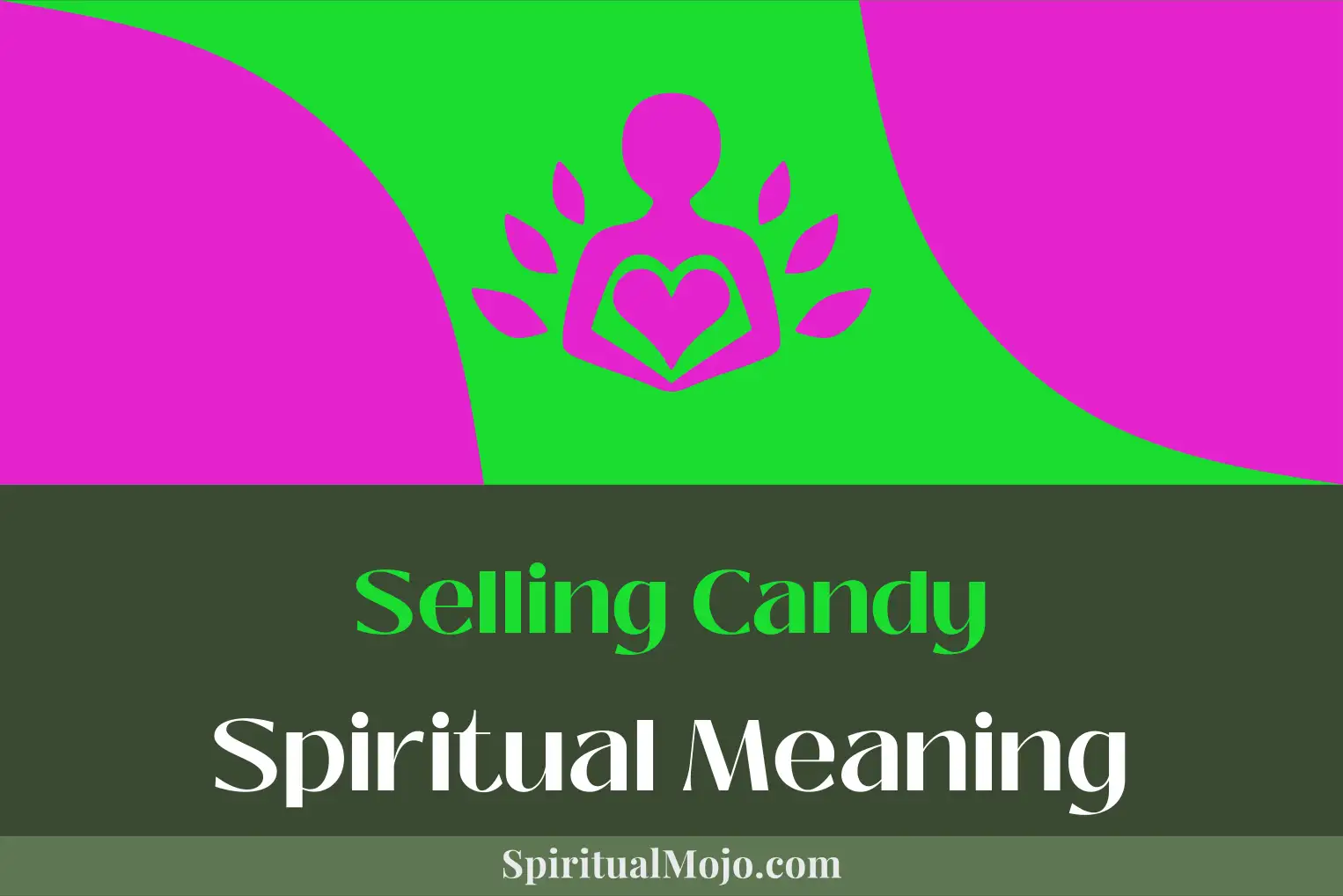 selling candy spiritual meaning