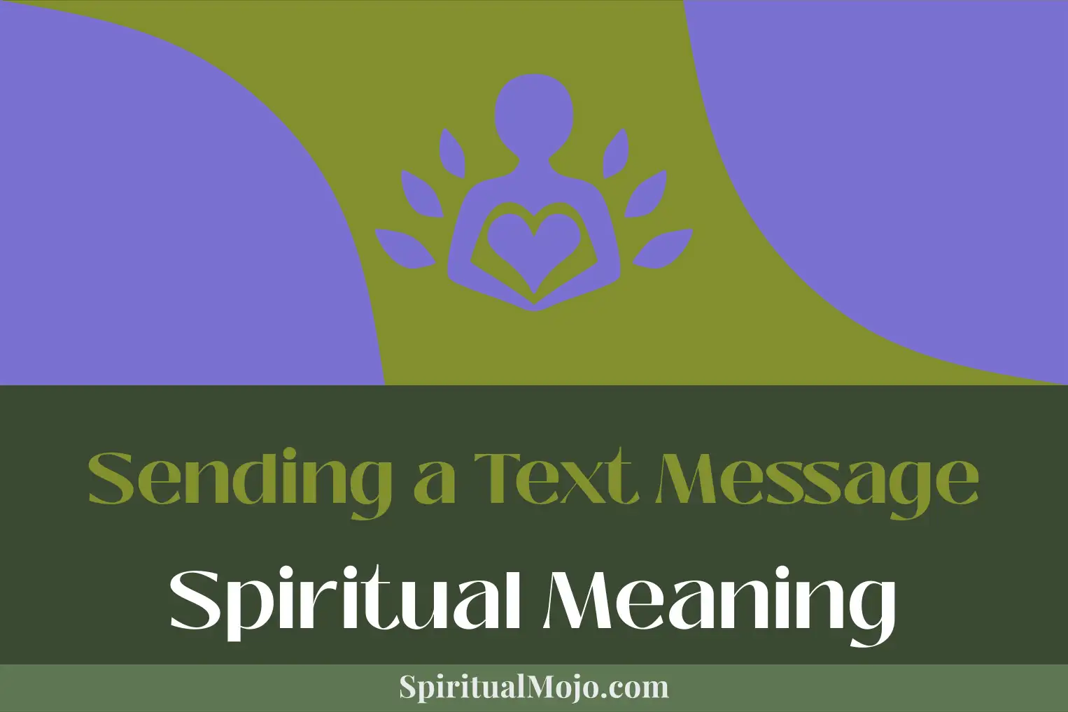 sending a text message spiritual meaning