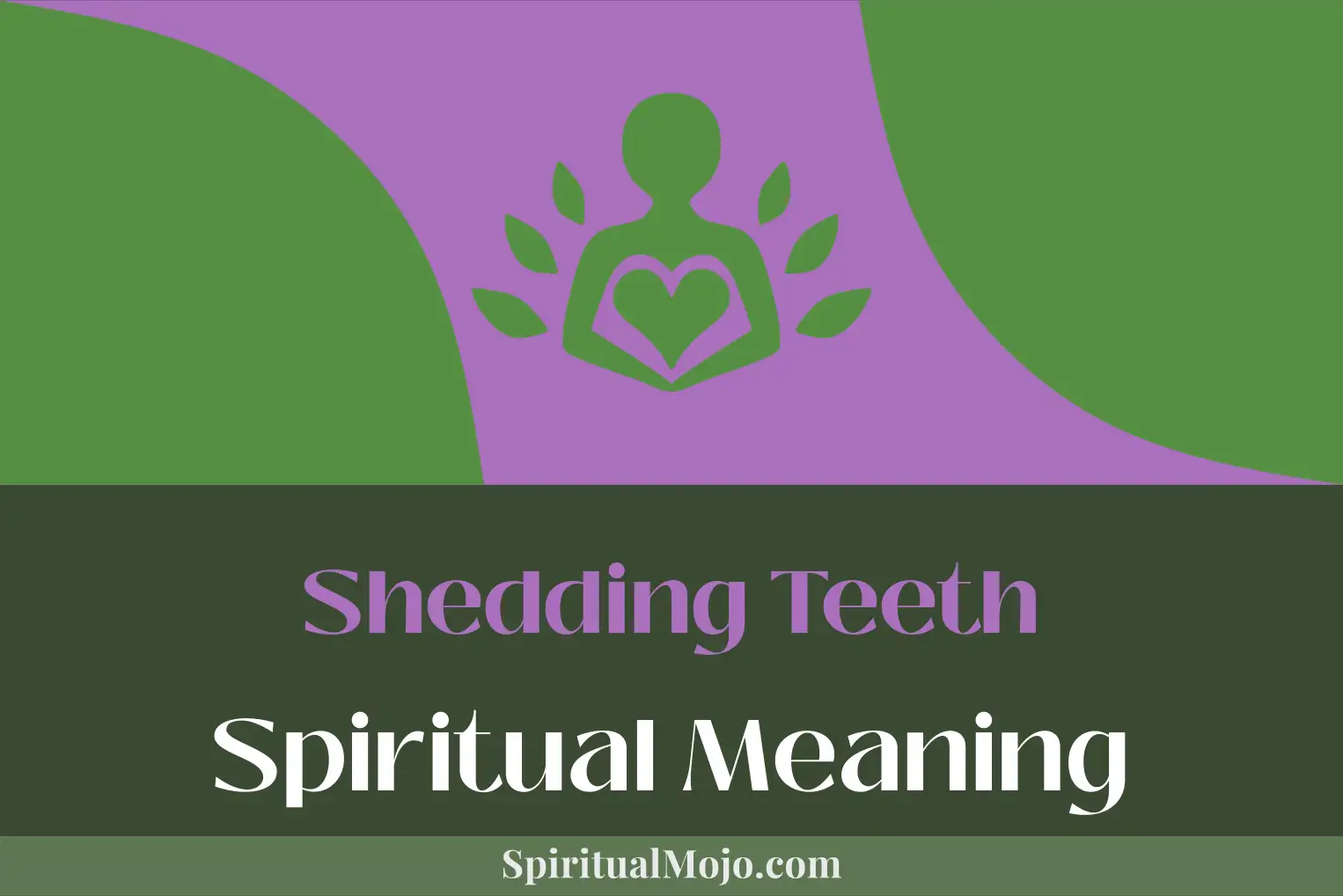 shedding teeth spiritual meaning
