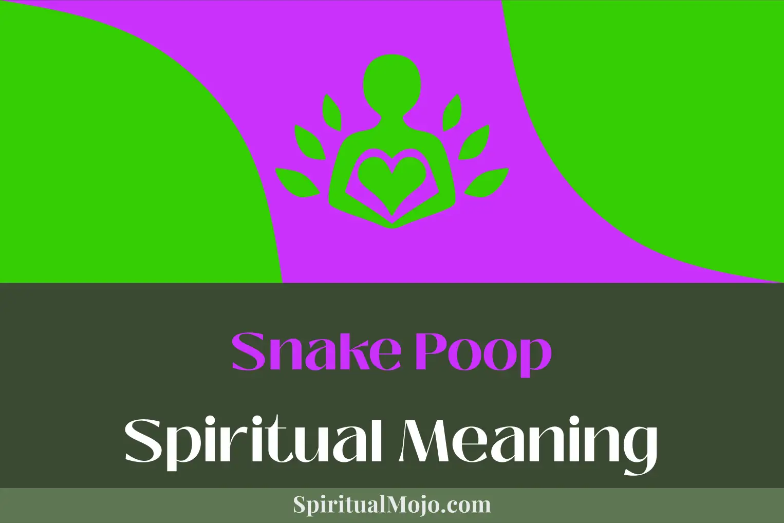 snake poop spiritual meaning