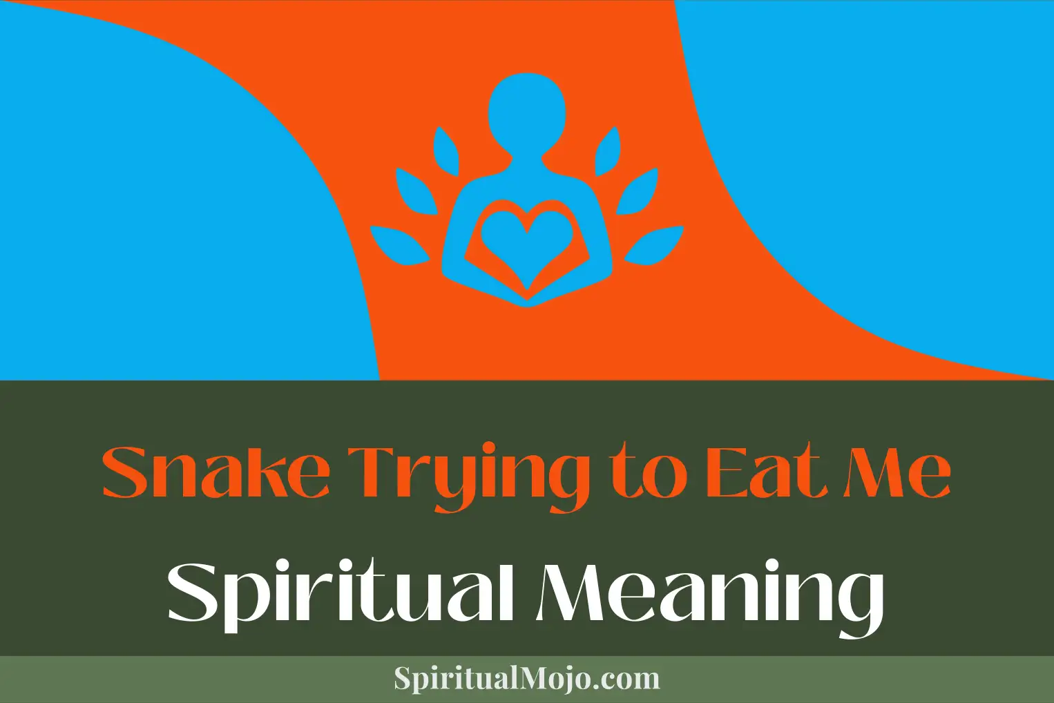 snake trying to eat me spiritual meaning