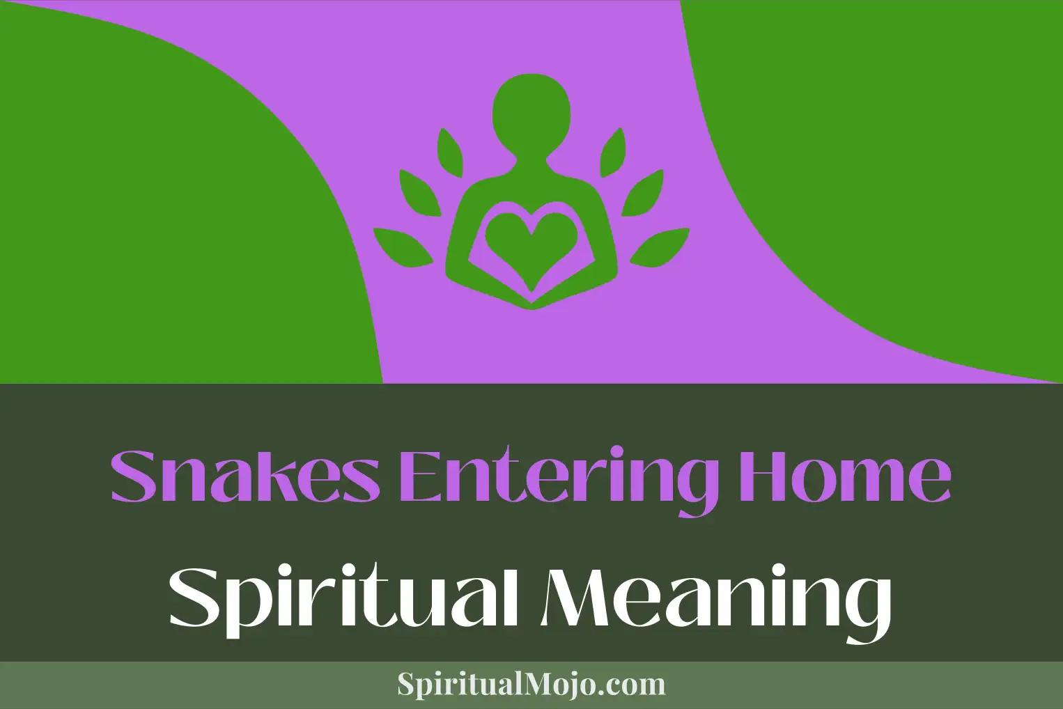 snakes entering home spiritual meaning