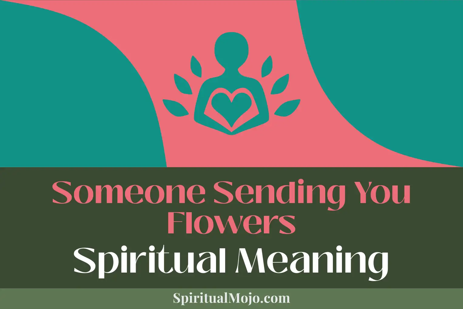 someone sending you flowers spiritual meaning