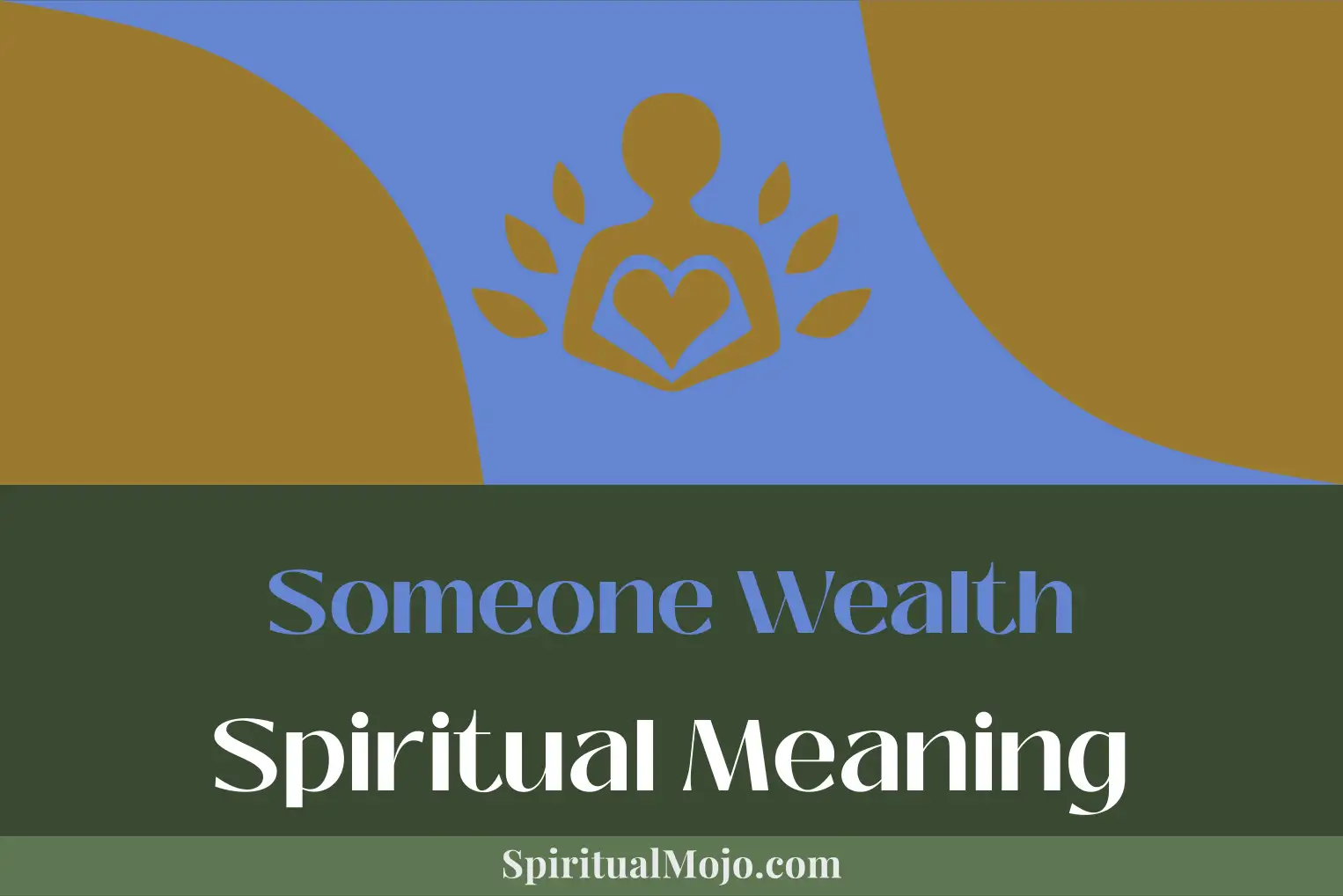 someone wealth spiritual meaning