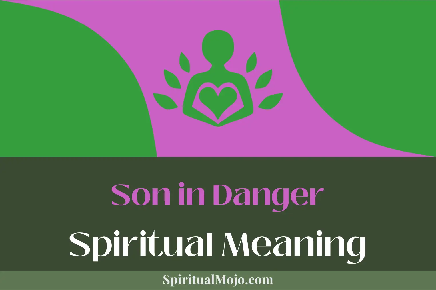 son in danger spiritual meaning