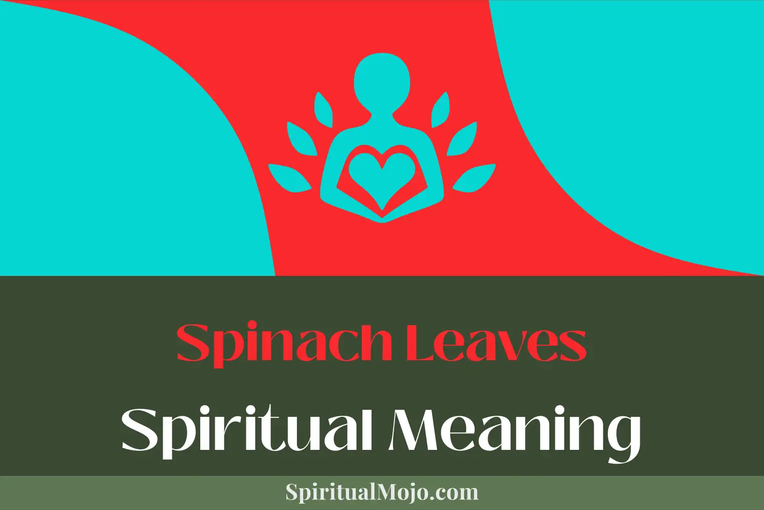 spinach leaves spiritual meaning