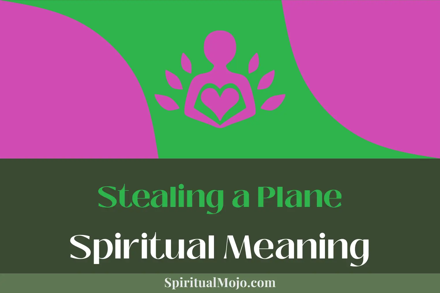 stealing a plane spiritual meaning