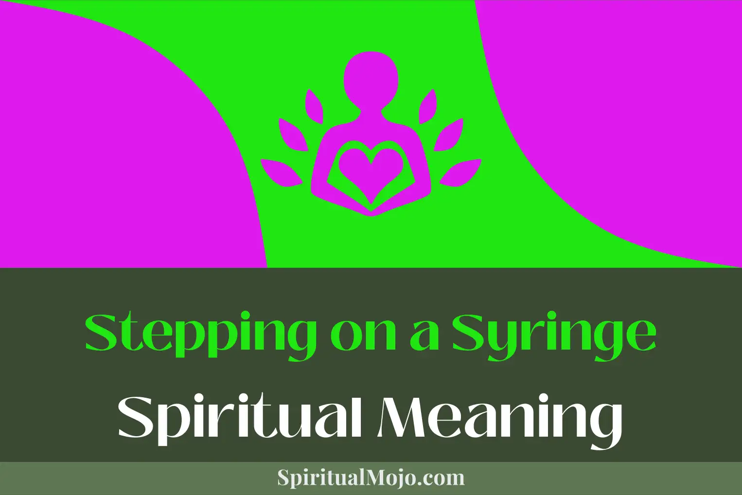 stepping on a syringe spiritual meaning