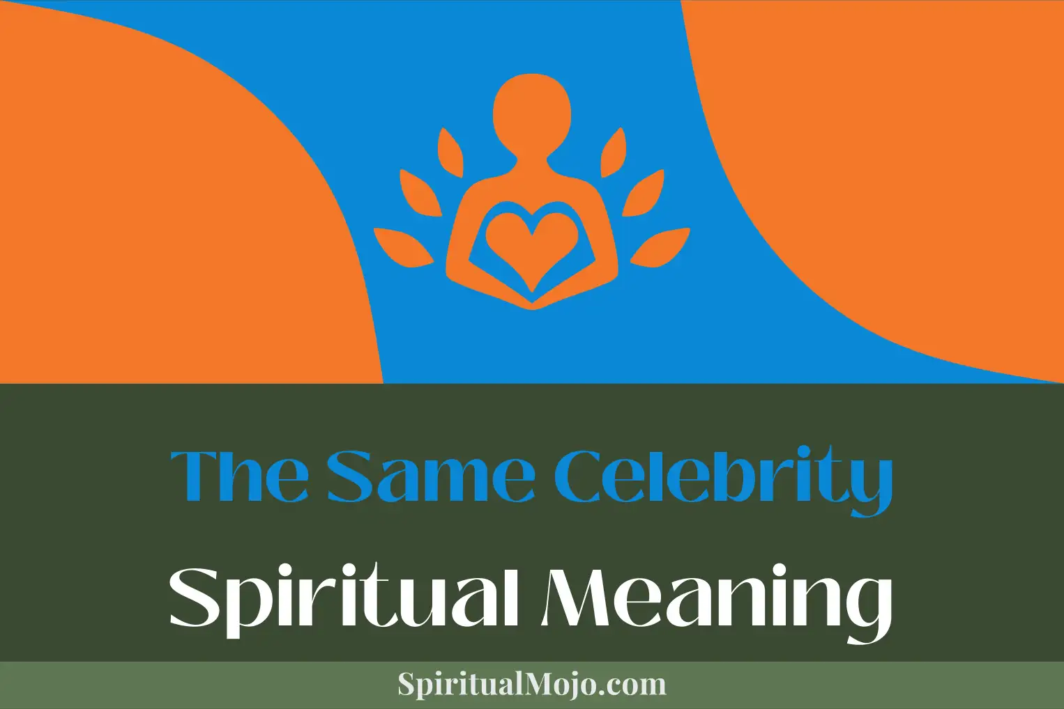 the same celebrity spiritual meaning
