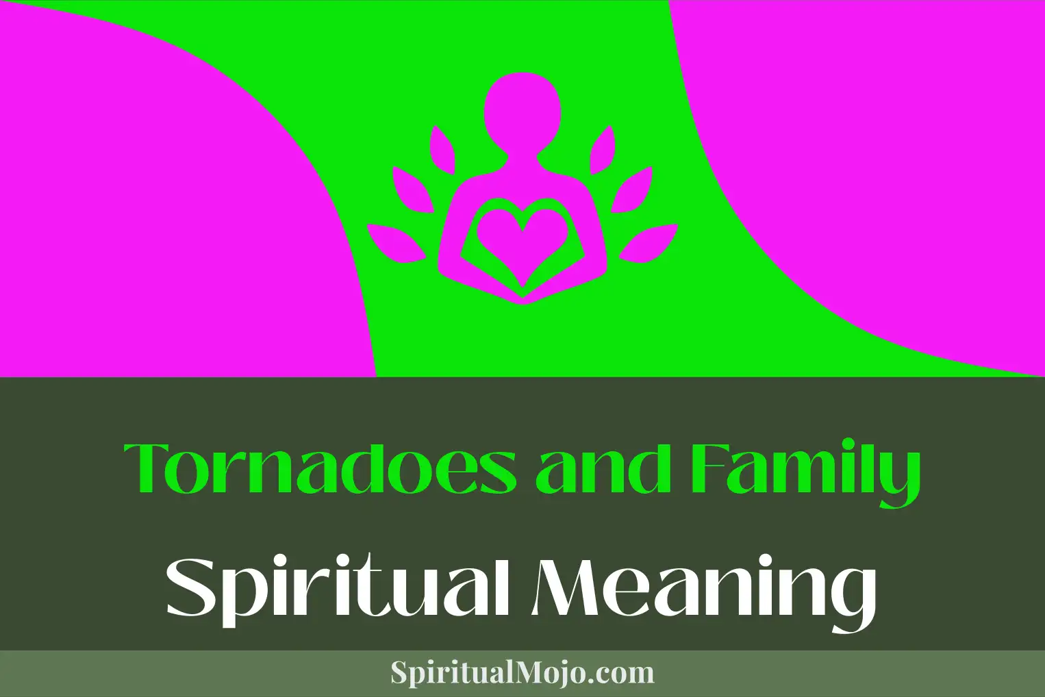 tornadoes and family spiritual meaning
