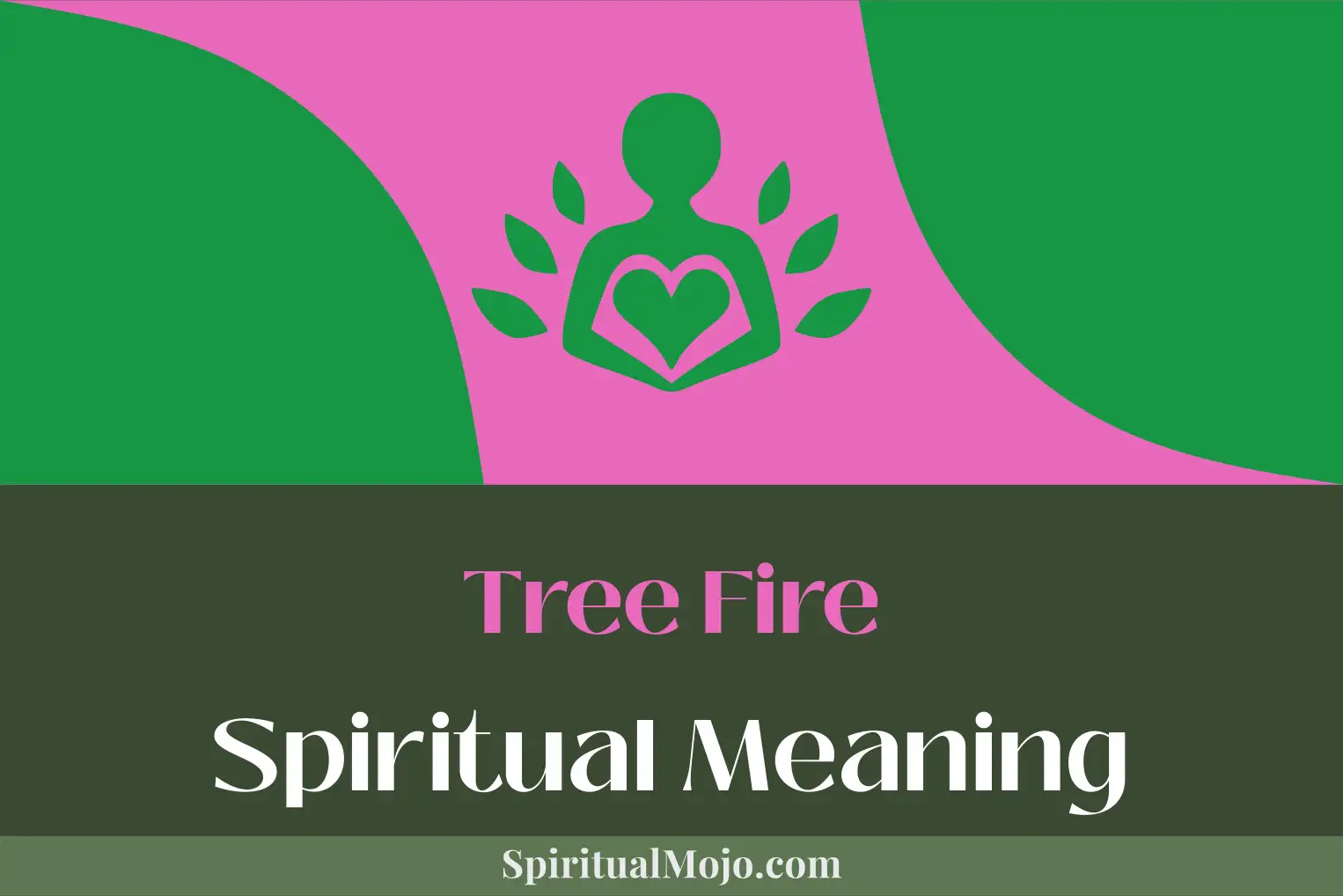 tree fire spiritual meaning
