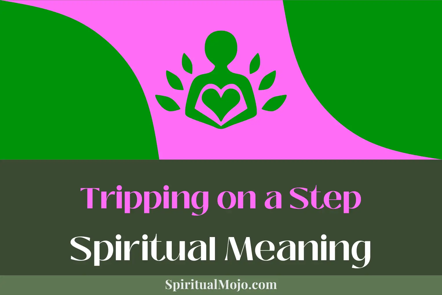 tripping on a step spiritual meaning
