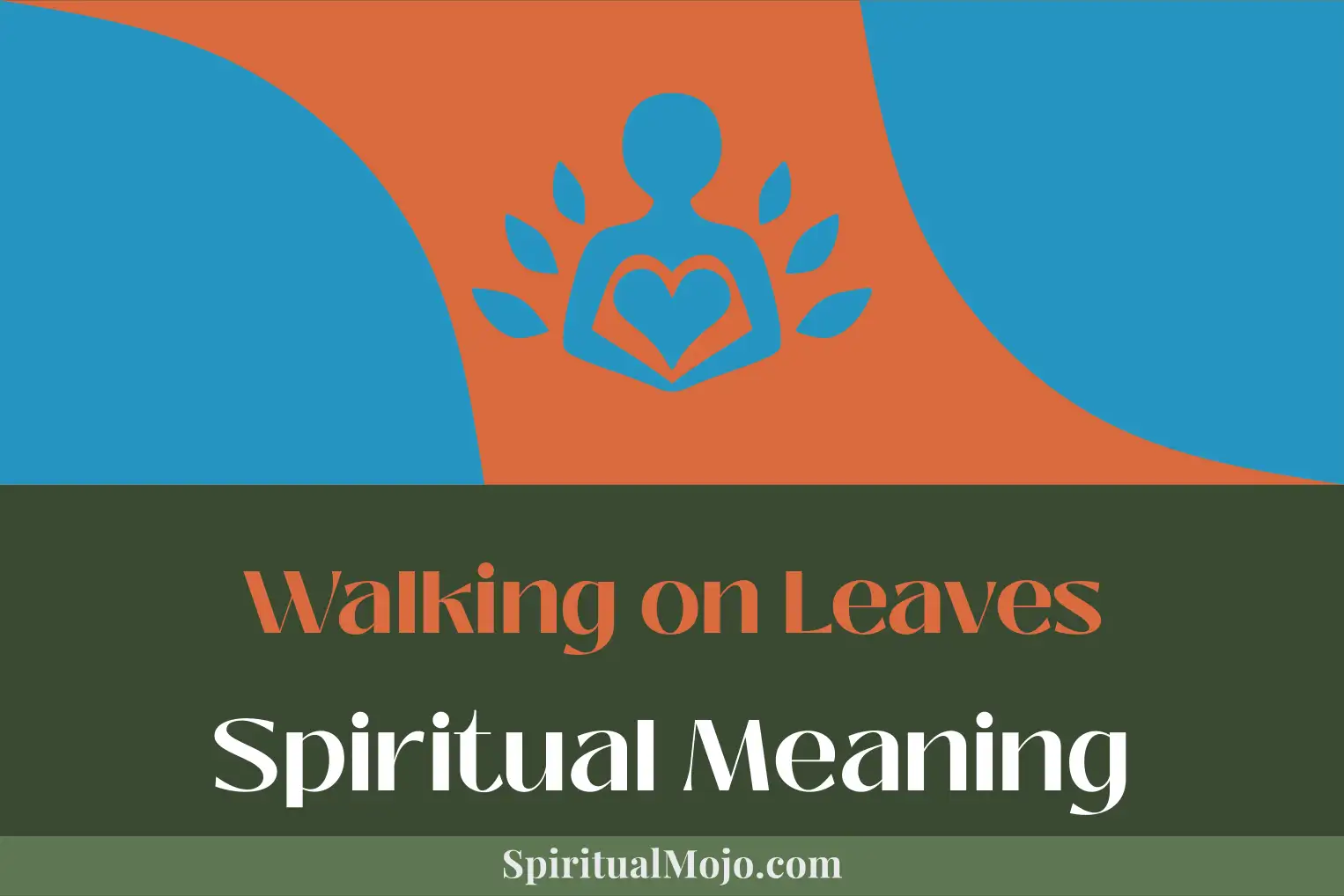 walking on leaves spiritual meaning