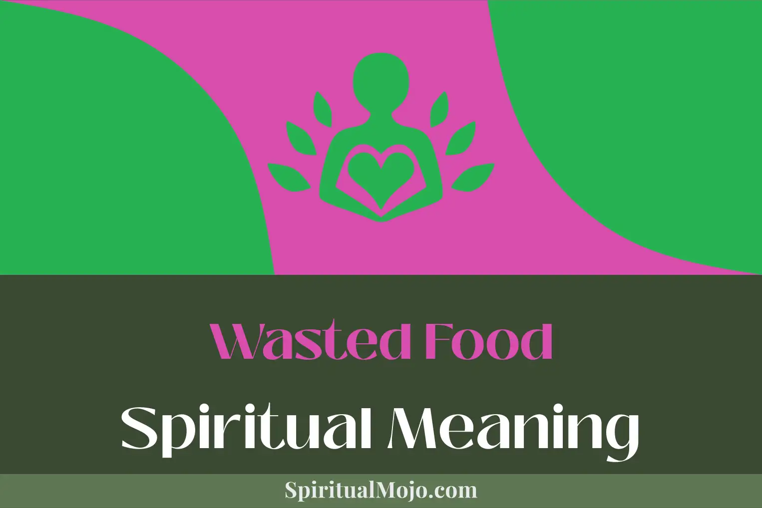 wasted food spiritual meaning