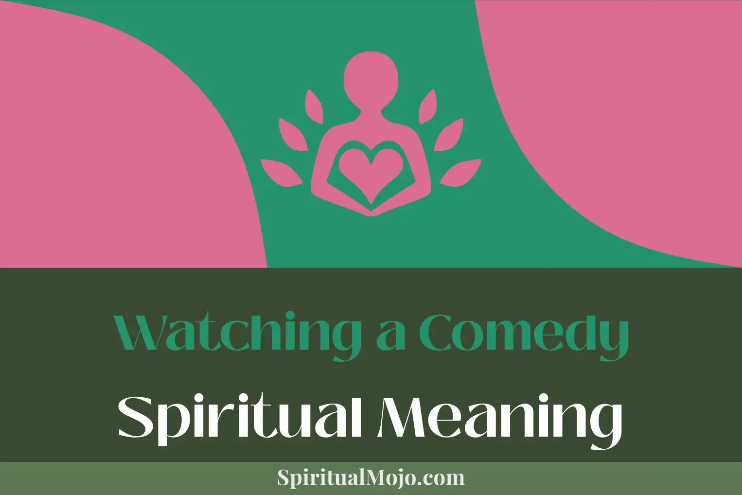 watching a comedy spiritual meaning