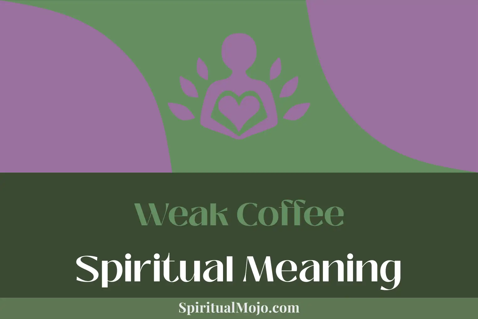 weak coffee spiritual meaning