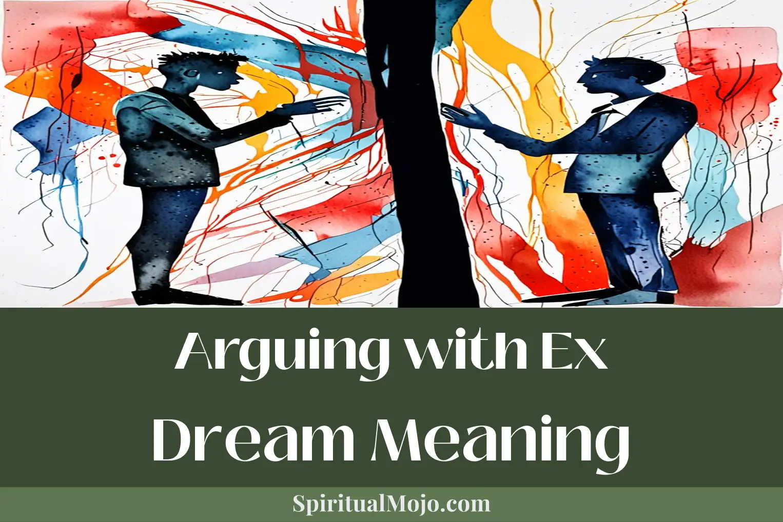 arguing with ex dream meaning