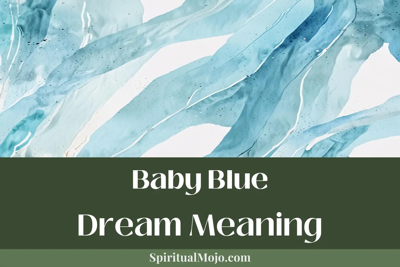 baby blue dream meaning