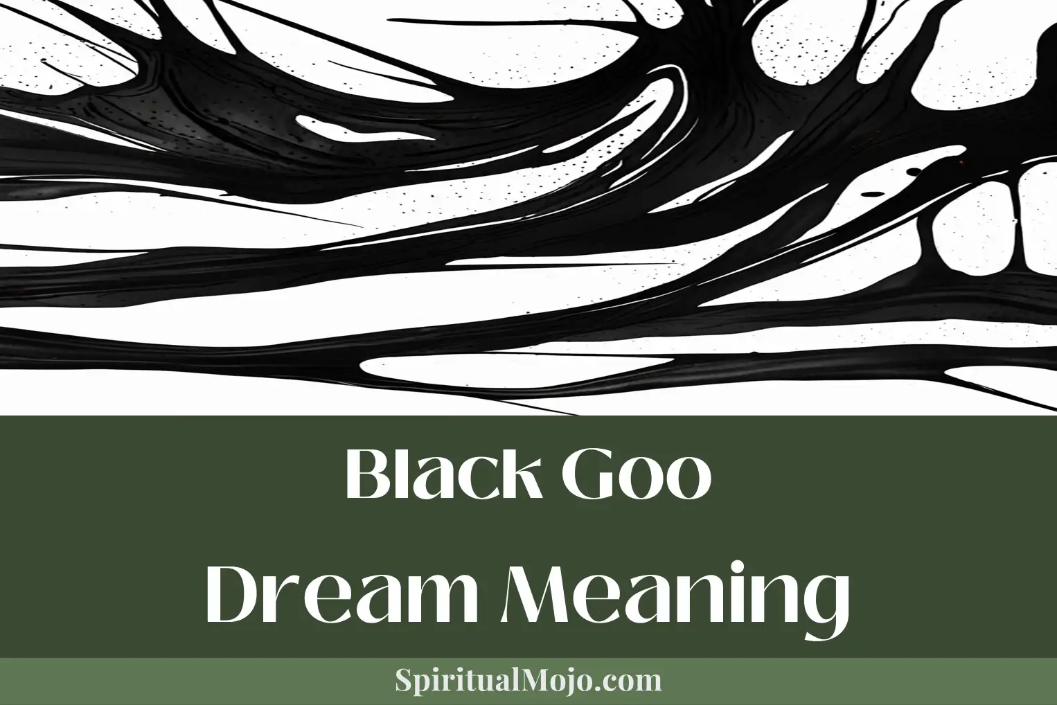 black goo dream meaning