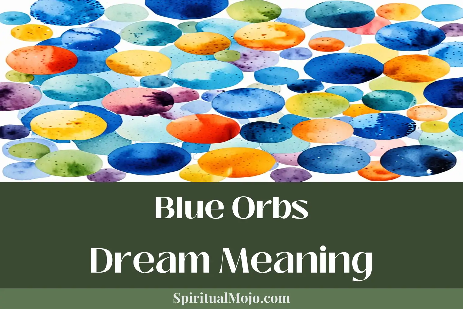 blue orbs dream meaning