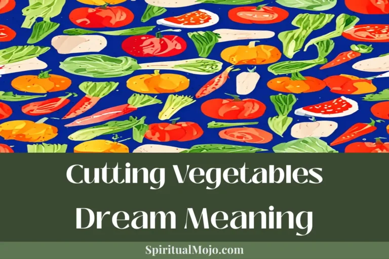 cutting vegetables dream meaning