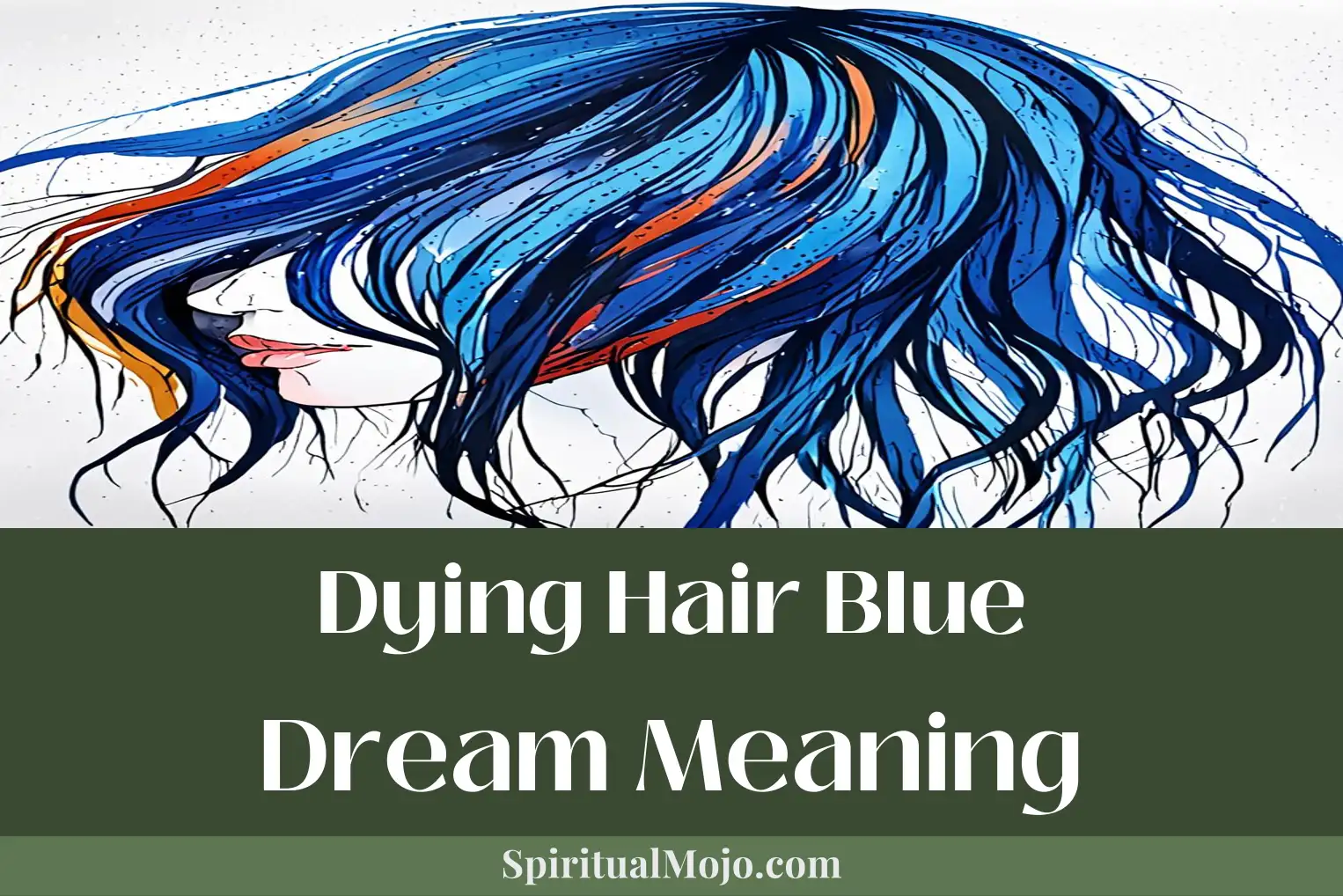 dying hair blue dream meaning