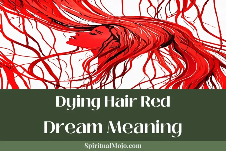 dying hair red dream meaning