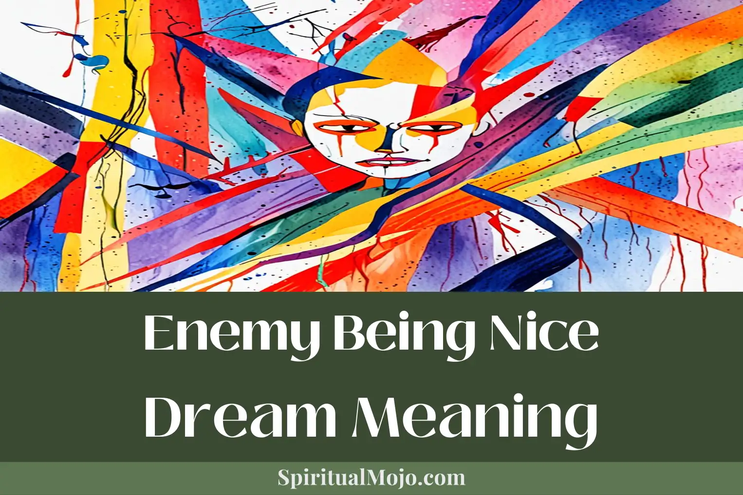 enemy being nice dream meaning