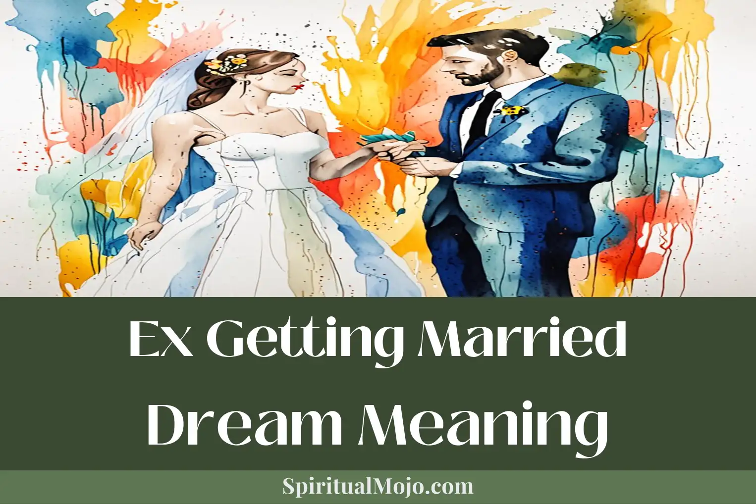 ex getting married dream meaning