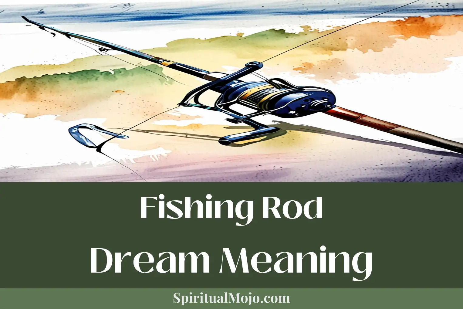 fishing rod dream meaning