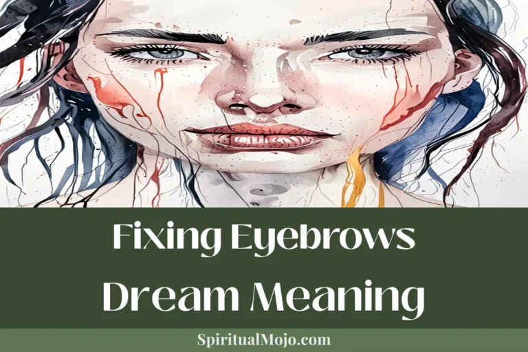 fixing eyebrows dream meaning