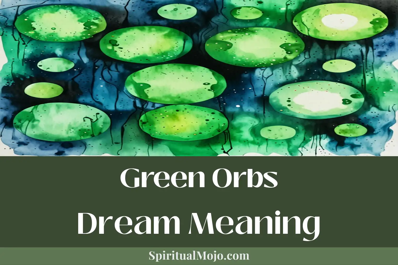 green orbs dream meaning